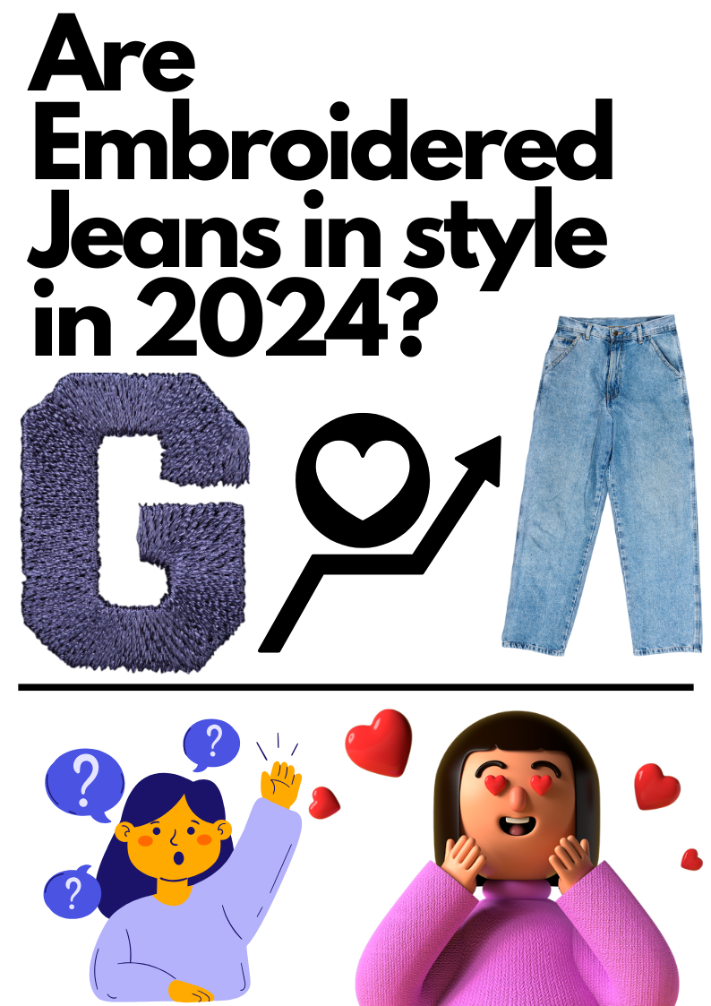 Are Embroidered Jeans in Style in 2024? Here’s What You Need to Know